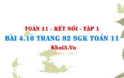 Bài 4.10 trang 82 SGK Toán 11 tập 1 Kết nối tri thức